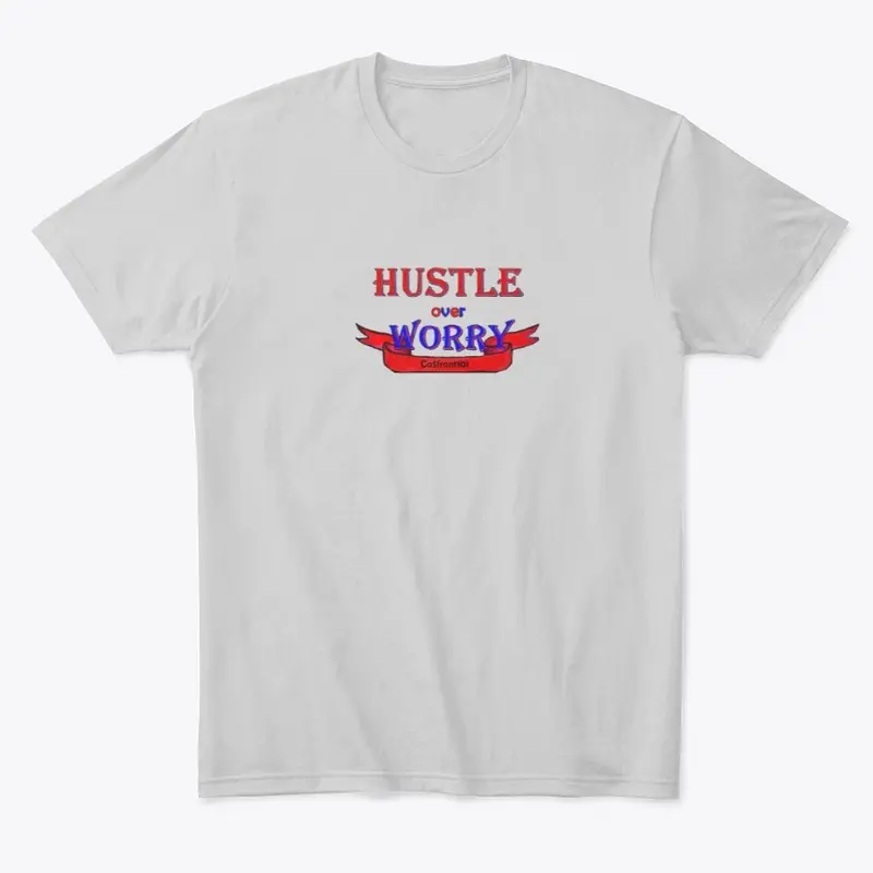 Hustle over Worry 